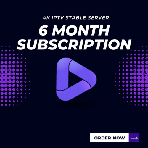 IPTV Subscription 6 Months – Premium 4K